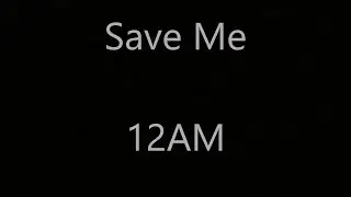 12 AM - Save Me (Instrumental)