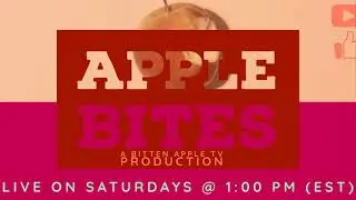 The Bitten Apple TV Presents - APPLE BITES