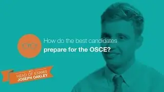 The OSCE: How do the best candidates prepare?