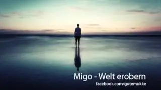 Migo - Welt erobern