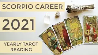 SCORPIO CAREER AND MONEY 2021 ~ The time is now!! ~ Yearly tarot reading
