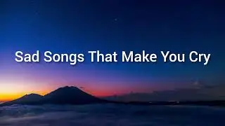 Sad Songs That Make You Cry 💔 | Emotional Hip-Hop / Lofi Rap (Deep Pain & Broken Heart)