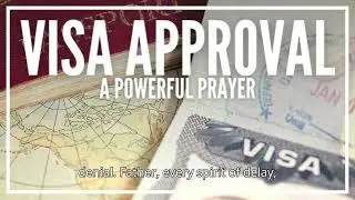 10 Minutes of Powerful Visa Approval Prayer &mdash; No More Denial, Only Divine Favor!