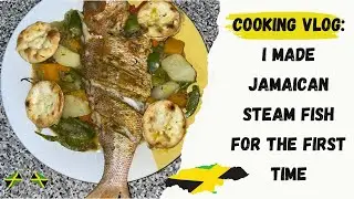Cooking Vlog: I Made Jamaican Steam Fish For The First Time + How To Make Jamaican Steam Fish