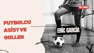 Eric Garc&iacute;a   Defensive Skills, Tackles & Passes   2023