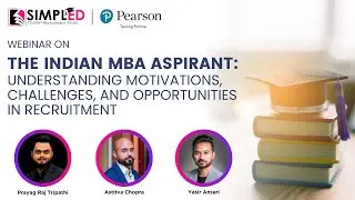 The Indian MBA Aspirant: Understanding Motivations, Challenges, and Opportunities in Recruitment