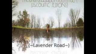 TheGhostOfASaberToothTiger ~ Lavender Road