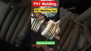 P91 Welding Test || IBR Welder || 7018 || Pudina song || Pudina Song Ringtone || bdplatestupdate