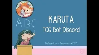 Bot Discord : Karuta - Cartes &agrave; collectionner - Tutoriel FR (1/2)