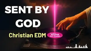 WHEN GOD WANTS TO CHANGE A MAN'S LIFE... 👇💍 | Sent By God (Official Track) Christian EDM