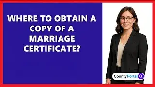 Where To Obtain A Copy Of A Marriage Certificate?