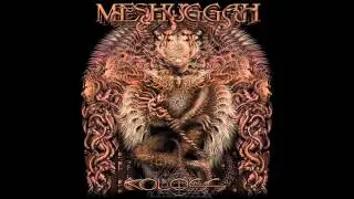 Meshuggah - I Am Colossus (﴾ʘƦɪɢɪɴɑʟ﴿)