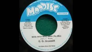 G G GROSSET/WHA WHA WHO WHA/MUDIES ALL STARS/VERSION/MOODISC RECORDS 7''