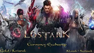 Lost Ark -  Currency Exchange - Gold ve Kristal Alım/Satım Anlatımı