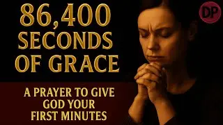 Always Start Your Day With This Prayer | Daily Grace Prayer Will Change Your Life | Morning Prayer