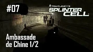 Splinter Cell - #07 Ambassade de Chine 1/2
