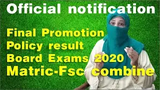 Official Notification Final Promotion Policy result Board exams 2020 Matric, Fsc combine
