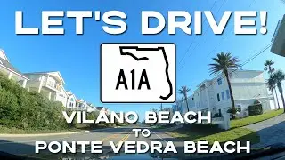 Scenic A1A - Real-Time Relaxing Drive from Vilano Beach to Ponte Vedra Beach Florida