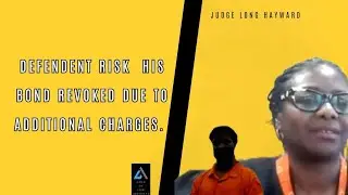 Defandent  Risk  His Bond Being Revoked  Due  To  Addtional  Charges.