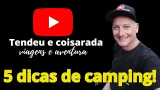 QUER ACAMPAR? SEGUE 5 DICAS DE CAMPING NO RIO GRANDE DO SUL