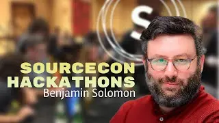 Sourcecon Hackathons with Benjamin Solomon