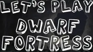Lets Play Dwarf Fortress 15 - lastvideo of digging