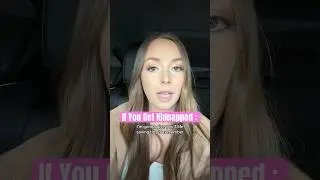 3 safety tips for girls if you&rsquo;re ever kidnapped