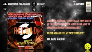 Reload vs. Can't Feel My Face vs. Project T (Mr. Fabz Mashup)
