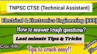 TNPSC Technical Assistant (EEE) &ndash; Last Minute Tips & Tricks | How to Answer Tough Questions? | 446