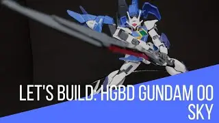 LET'S BUILD: HGBD Gundam 00 Sky