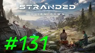 Stranded Alien Dawn #131 | Die Verteidigung blockt alles ab... wir bauen weiter an unserem Haus!