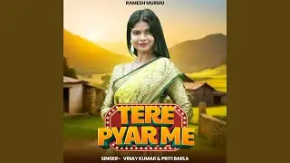 TERE PYAR ME