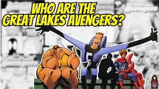 Who are the Great Lakes Avengers?!