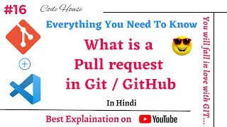 What is Pull Request in Git / Github ? How to Create | Review | Merge Pull Request