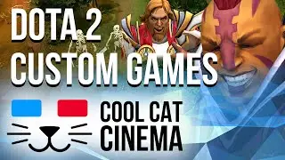 Dota 2: Custom Games - Cool Cat Cinema