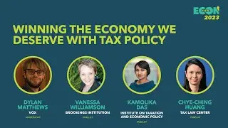 Panel: Winning the Economy We Deserve with Tax Policy