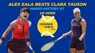 EALA BEATS TAUSON | MAKES HISTORY AT US OPEN | MATCH RECAP