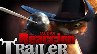 Trailer Reaccion Gato con Botas 2 (Audio) | The Dream Fox