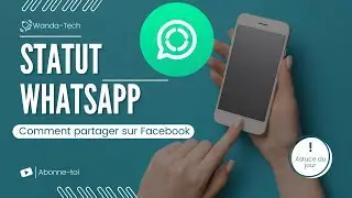 Comment partager son statut WhatsApp directement sur Facebook