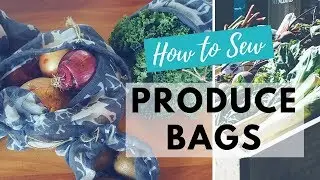 How to Make Produce Bags | Zero Waste Shopping Essentials