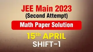 JEE Main - 2023 Second Attempt Video Solution Math 15th April (Morning Shift) | Motion JEE #jee2023