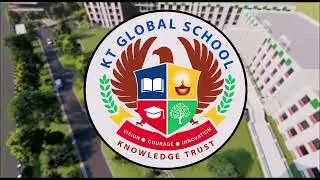 Представляем KT Global School | Преобразование мышления | Современный кампус площадью 15 акров