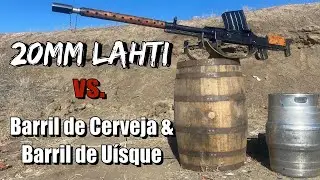 Lahti 20mm vs Barril de U&iacute;sque... Voc&ecirc; N&atilde;o Vai Acreditar no Que Acontece!