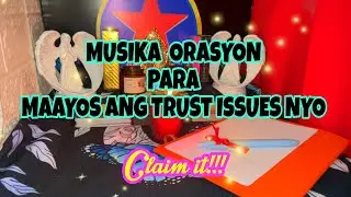 Gawin mo ito para MAAYOS ANG TRUST ISSUES NYO | AFFIRMATION SUBLIMINAL 