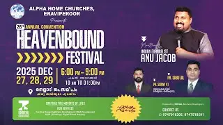 Heaven Bound Festival 2025 | Alpha Home Churches | Pr. Anu Jacob MInistering in Nelladu