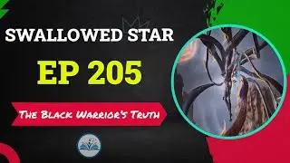 Swallowed Star Episode 205 | Episode Recap and Explanation (SPOILER)