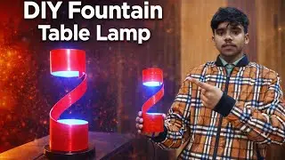 DIY Fountain Table Lamp | Step-by-Step# A.S Experiment 