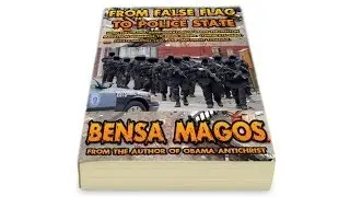 FALSE FLAG POLICE STATE by Bensa Magos 