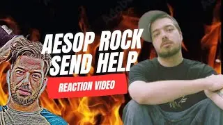 Send Help - Aesop Rock | Reaction | Real Hip-Hop, No Gimmicks