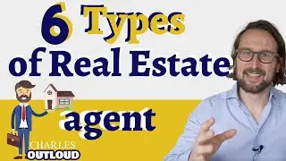 6 Types of Real Estate agents